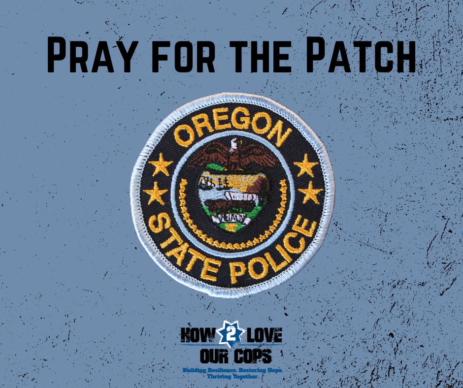 Pray For The Patch Oregon State Police How 2 Love Our Cops 7854